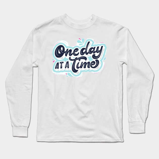 one day ata time Long Sleeve T-Shirt by Medotshirt